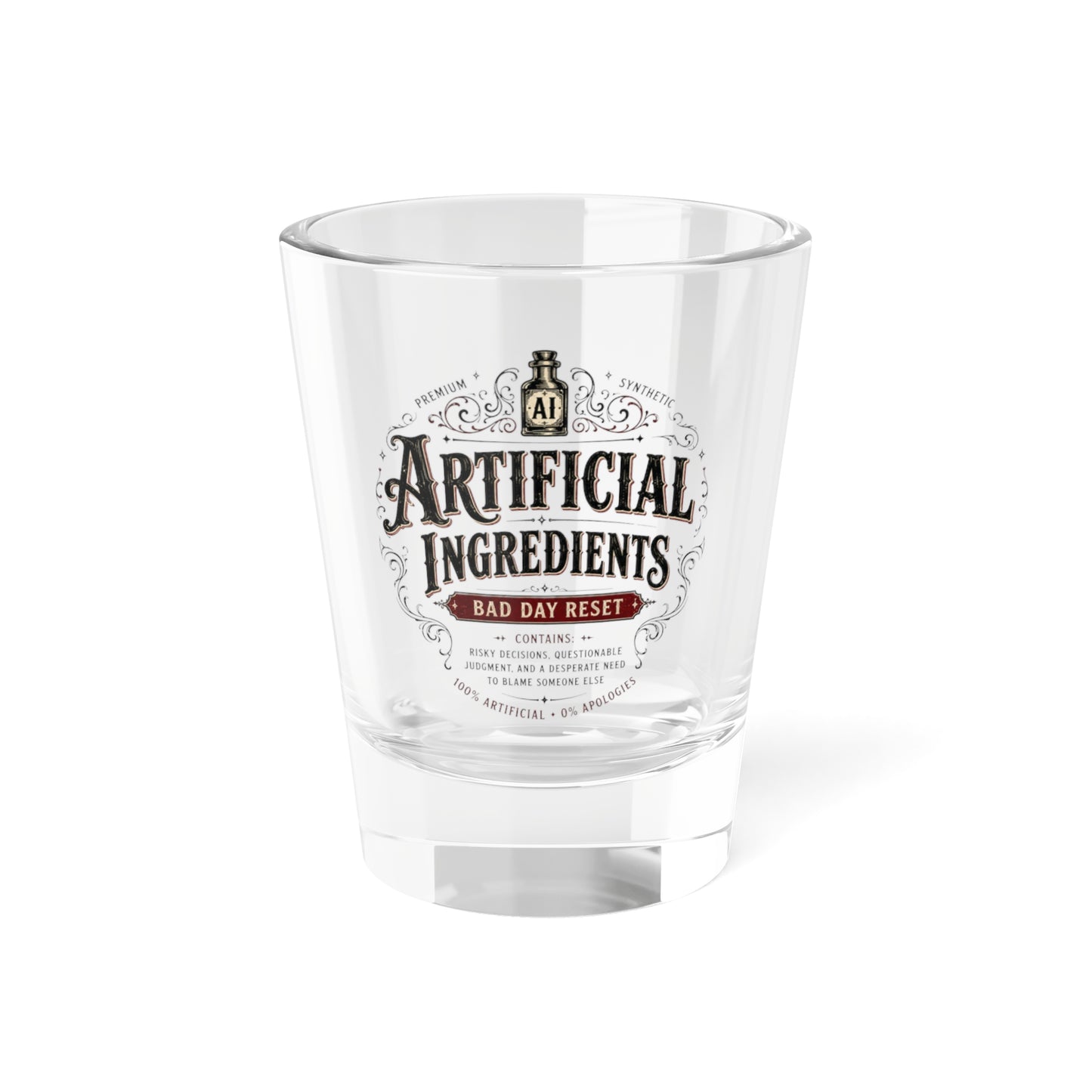 Artificial Ingredients Shot Glass – 'Bad Day Reset' 1.5oz Novelty Shooter Glass